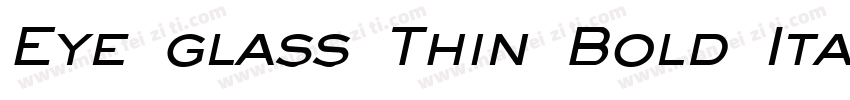 Eye glass Thin Bold Italic字体转换